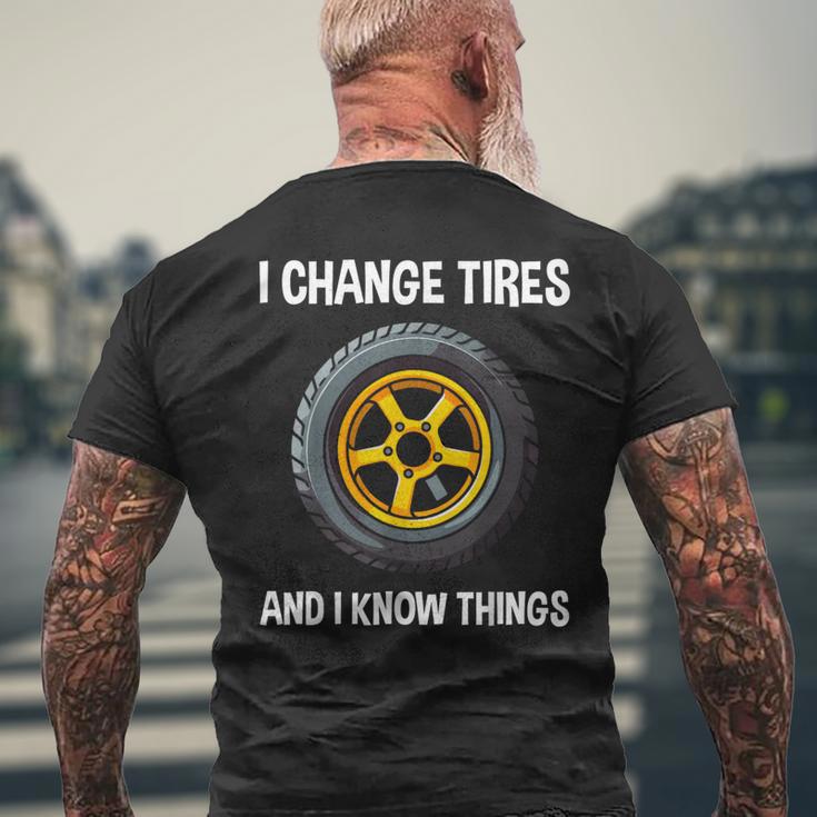 Tire Guy And Car Mechanic I Change Tires Men's T-shirt Back Print 