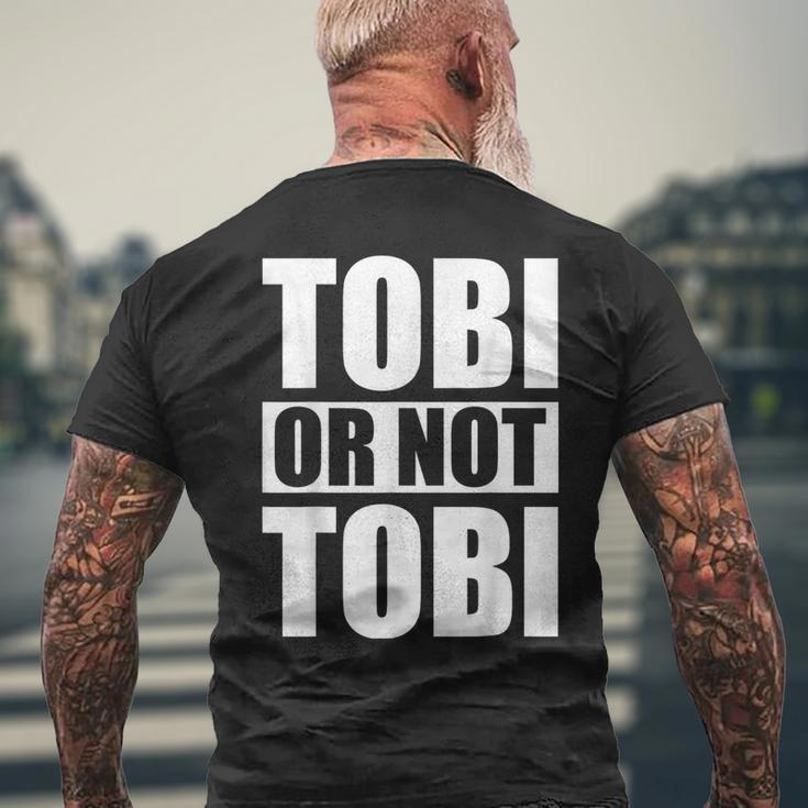 Tobi Or Not Tobi For Tobias T-Shirt mit Rückendruck Geschenke für alte Männer