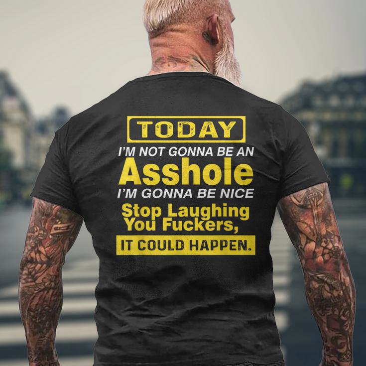 Today I'm Not Gonna Be An Asshole Humor Men's T-shirt Back Print Gifts for Old Men