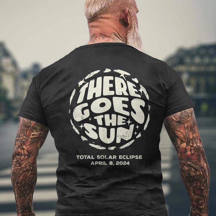 Total Solar Eclipse 2024 April 8 2024 There Goes The Sun Men's T-shirt Back Print Gifts for Old Men