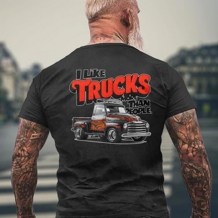 I Like Trucks More Than People Humorous Auto Enthusiast Fr Men's T-shirt Back Print Gifts for Old Men