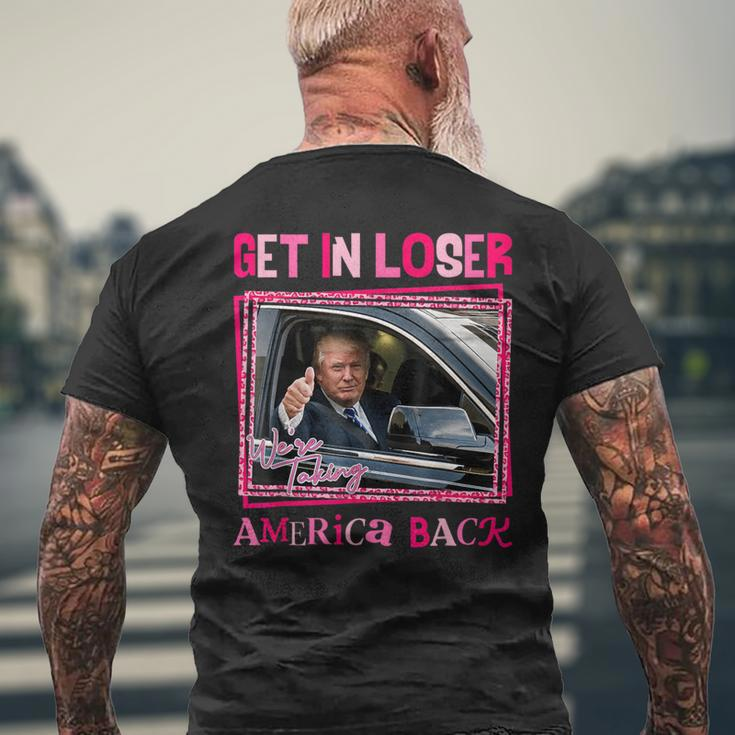 Trump 2024 Get In Loser We Are Taking America Back Men's T-shirt Back Print Gifts for Old Men