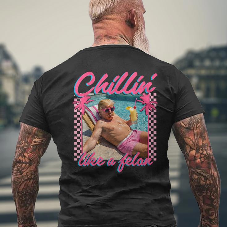 Trump Chillin Like A Felon Trump 2024 Men's T-shirt Back Print Gifts for Old Men