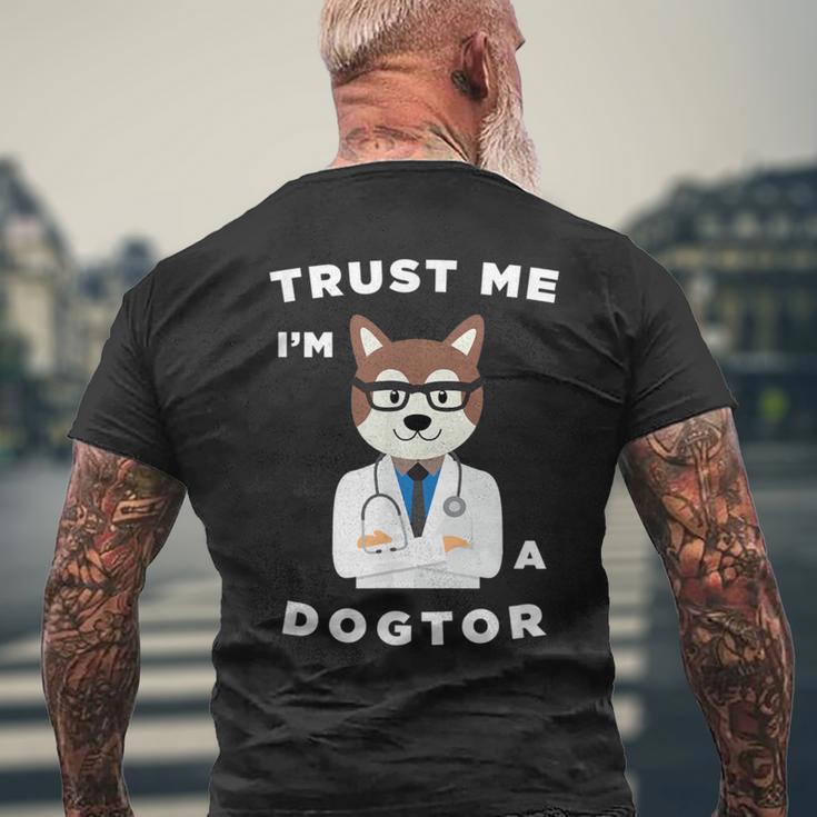 Trust Me I'm A Dogtor Dog Doctor Lover Veterinarian Men's T-shirt Back Print Gifts for Old Men