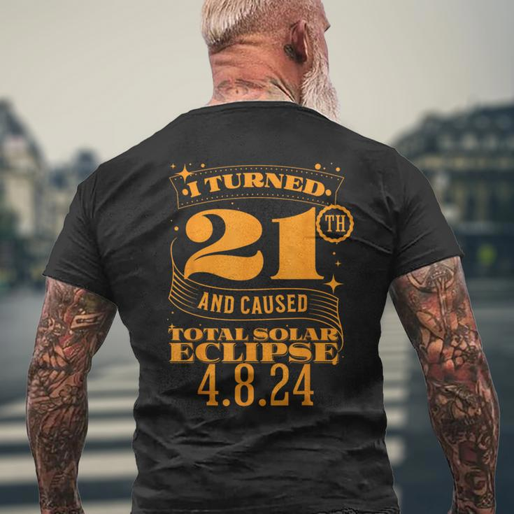 I Turned 21Th And Caused Total Solar Eclipse April 8Th 2024 Men's T-shirt Back Print Gifts for Old Men