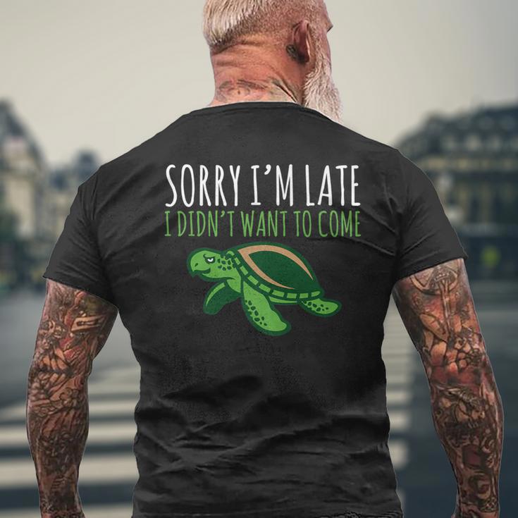 Turtle Pun Sorry I'm Late Animal Meme Men's T-shirt Back Print Gifts for Old Men