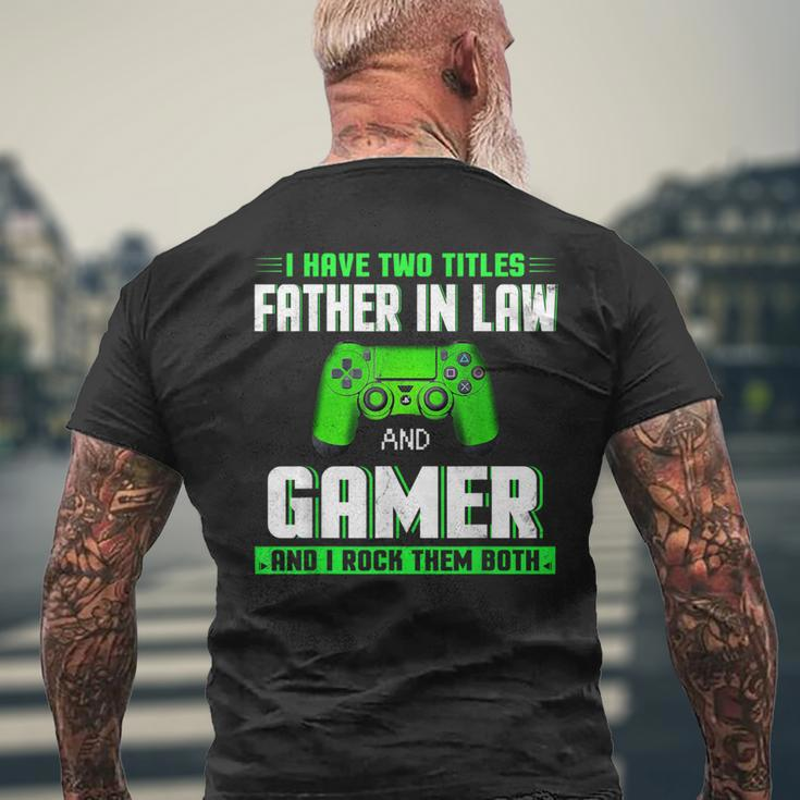 I Have Two Titles Father In Law And Gamer Happy Father's Day Men's T-shirt Back Print Gifts for Old Men