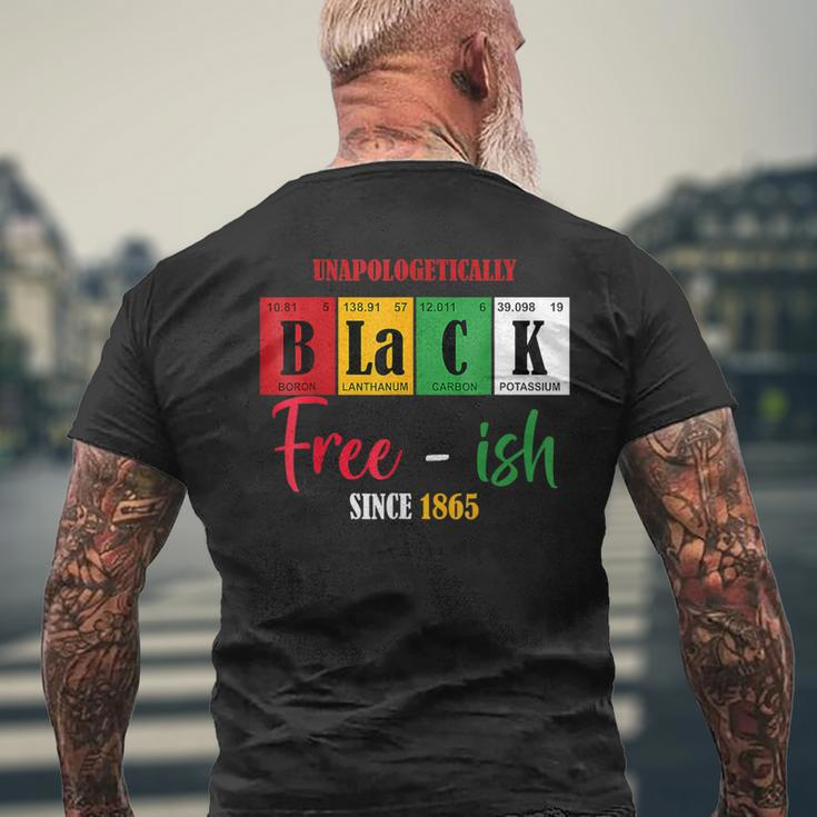 Unapologetically Black Free-Ish Since 1865 Junenth Men's T-shirt Back Print Gifts for Old Men