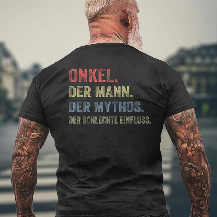 Uncle Der Mann Der Mythos Der Schlechte Influence T-Shirt mit Rückendruck Geschenke für alte Männer
