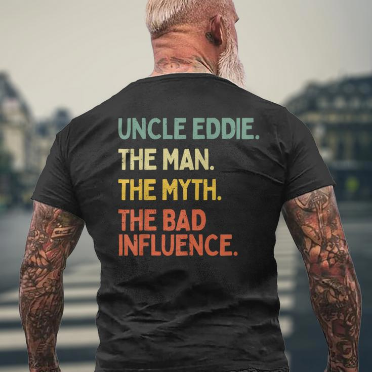 Uncle Eddie Quote The Man The Myth The Bad Influence Men's T-shirt Back Print Gifts for Old Men