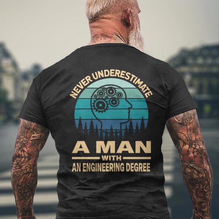 Never Underestimate A Man With An Engineering Degree Men's T-shirt Back Print Gifts for Old Men