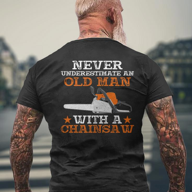 Never Underestimate An Old Man With Chainsaw Lumberjack Wood Men's T-shirt Back Print Gifts for Old Men