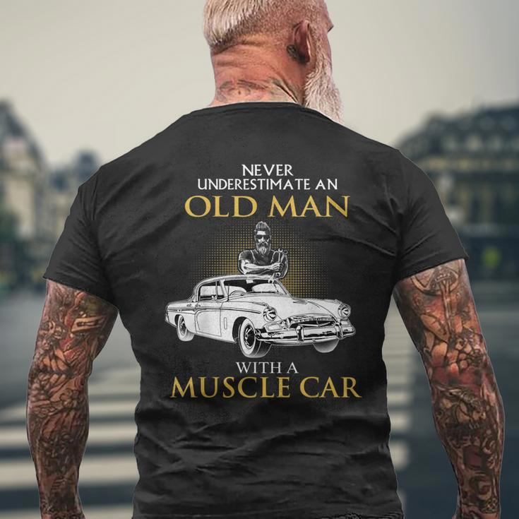 Never Underestimate An Old Man With A Muscle Car Racing Men's T-shirt Back Print Gifts for Old Men
