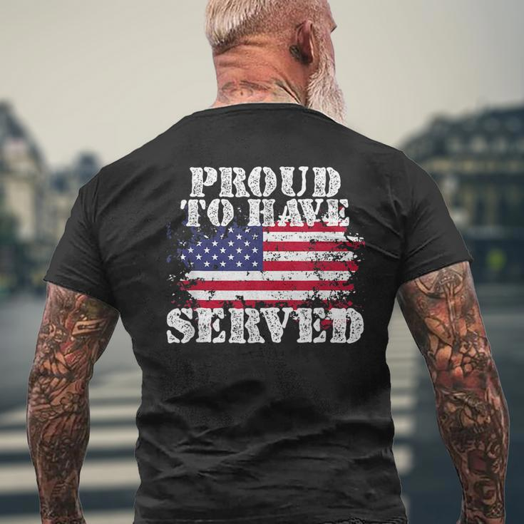Veteran Day Proud To Have Served American Veteran Fathers Mens Back Print T-shirt Gifts for Old Men
