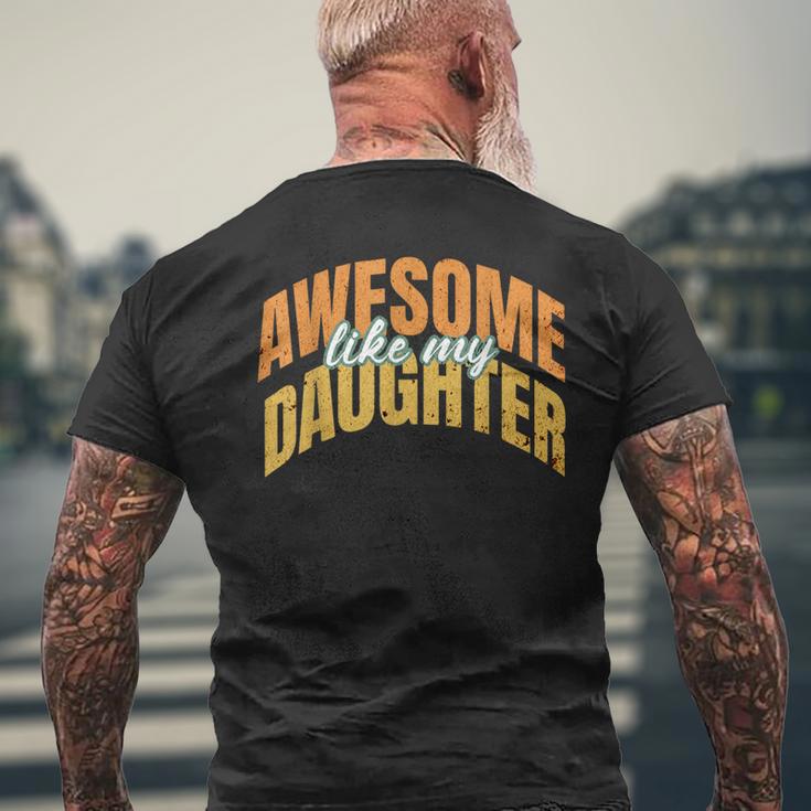 Vintage Awesome Like My Daughter Present Fathers Day 2024 Men's T-shirt Back Print Gifts for Old Men