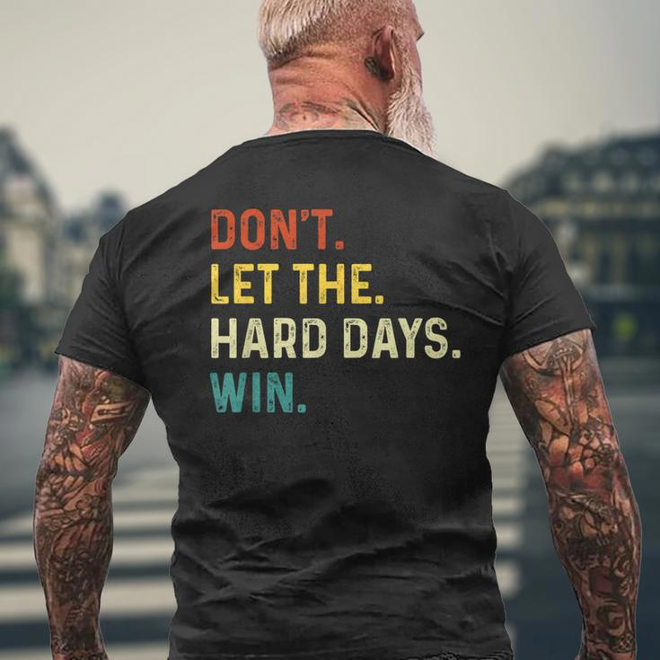 Vintage Don't Let The Hard Days Win Men's T-shirt Back Print Gifts for Old Men