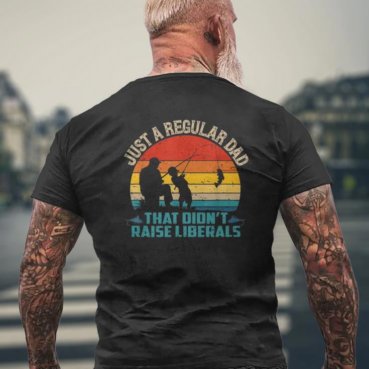 Vintage Fishing Regular Dad Who Didn't Raise Liberals Mens Back Print T-shirt Gifts for Old Men