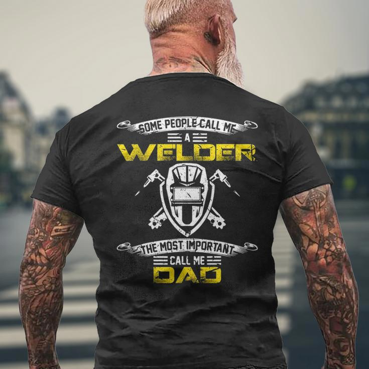 Vintage Most Important Call Me Dad Welder Daddy Men's T-shirt Back Print Gifts for Old Men