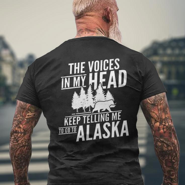 The Voices In My Head Keep Telling Me To Go To Alaska Men's T-shirt Back Print Gifts for Old Men