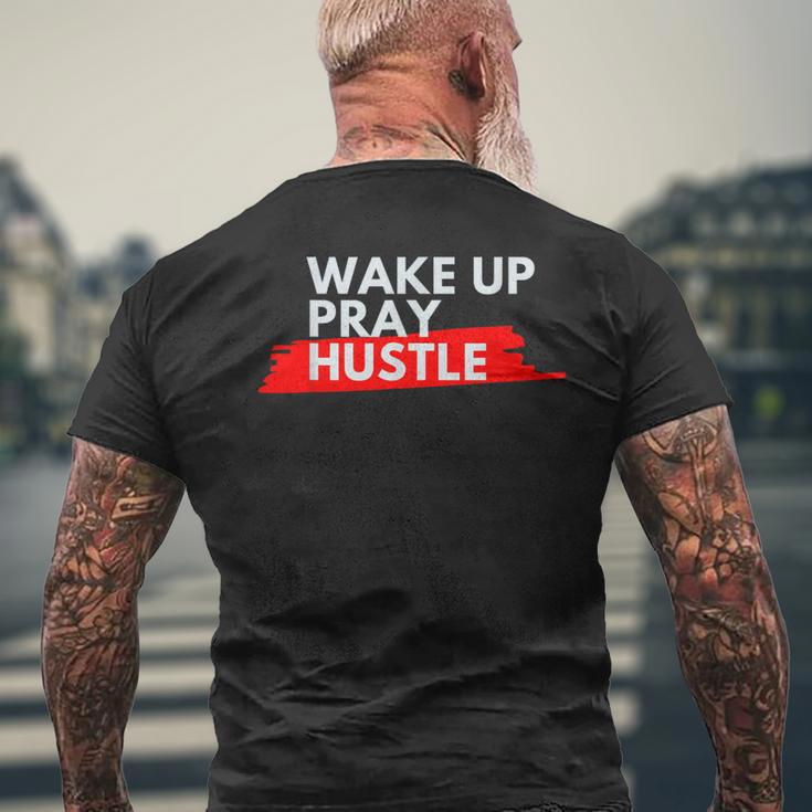 Wake Up Pray Hustle Entrepreneur Motivation Quote Men's T-shirt Back Print Gifts for Old Men