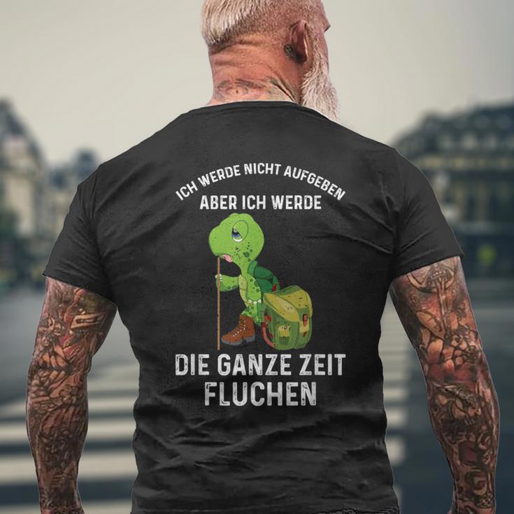 Wandern Ich Werde Nicht Aufgeben Aber Die Ganze Zeit Fluchen T-Shirt mit Rückendruck Geschenke für alte Männer