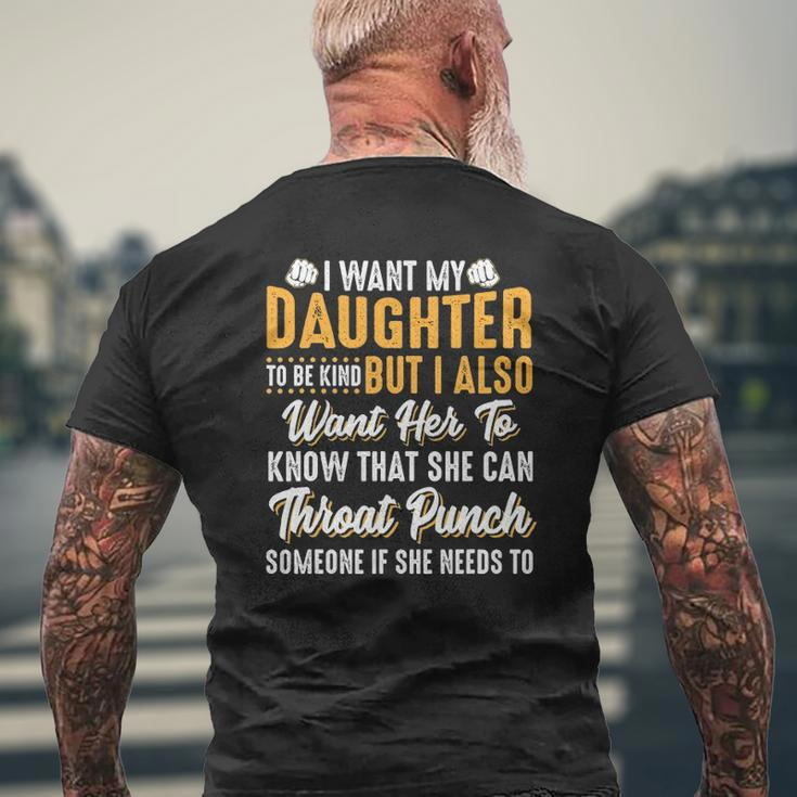 I Want My Daughter To Be Kind Parents Mens Back Print T-shirt Gifts for Old Men