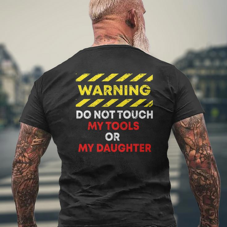 Warning Do Not Touch My Tools Or Daughter Mechanic Dad Mens Back Print T-shirt Gifts for Old Men