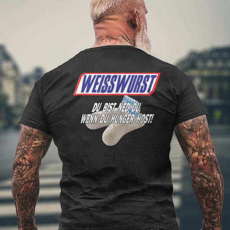 Weißwurst Du Bist Ned Du Wenn Du Hunger Host S T-Shirt mit Rückendruck Geschenke für alte Männer