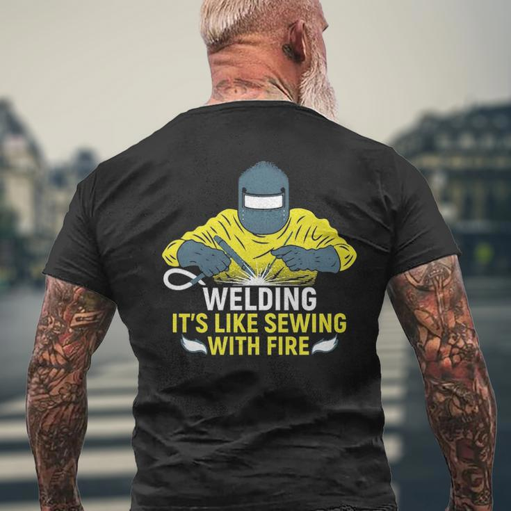 Welding It's Like Sewing With Fire Men's T-shirt Back Print Gifts for Old Men