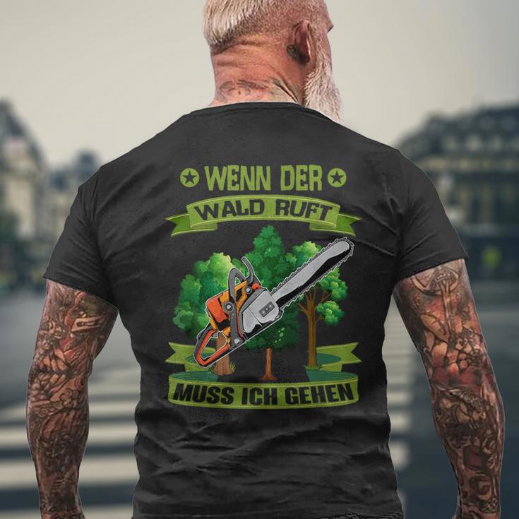 Wenn Der Wald Ruft Muss Ich Gehen Säge Chainsaw Woodcutter T-Shirt mit Rückendruck Geschenke für alte Männer