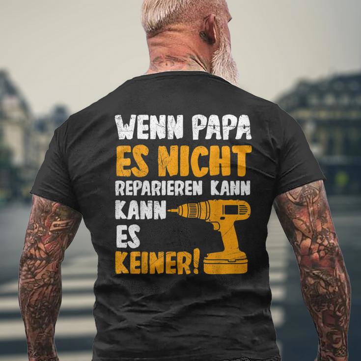 Wenn Papa Es Nicht Reparieren Kann Es Keinenater S T-Shirt mit Rückendruck Geschenke für alte Männer