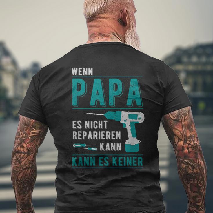 Wenn Papa Es Nicht Reparieren Kann Kann Es Keiner er T-Shirt mit Rückendruck Geschenke für alte Männer