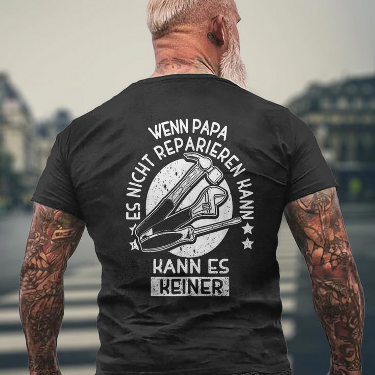 Wenn Papa Es Nicht Reparieren Kann Kann Es Keiner Handwerker T-Shirt mit Rückendruck Geschenke für alte Männer