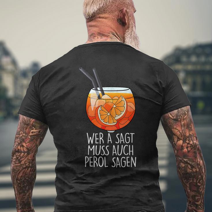 Wer A Sagt Muss Auch Perol Sagen X New Holy Aperoli Fun T-Shirt mit Rückendruck Geschenke für alte Männer