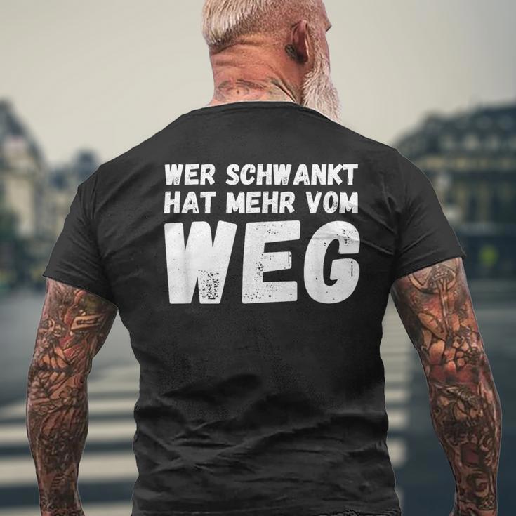 Wer Schwankt Hat Mehrom Weg T-Shirt mit Rückendruck Geschenke für alte Männer