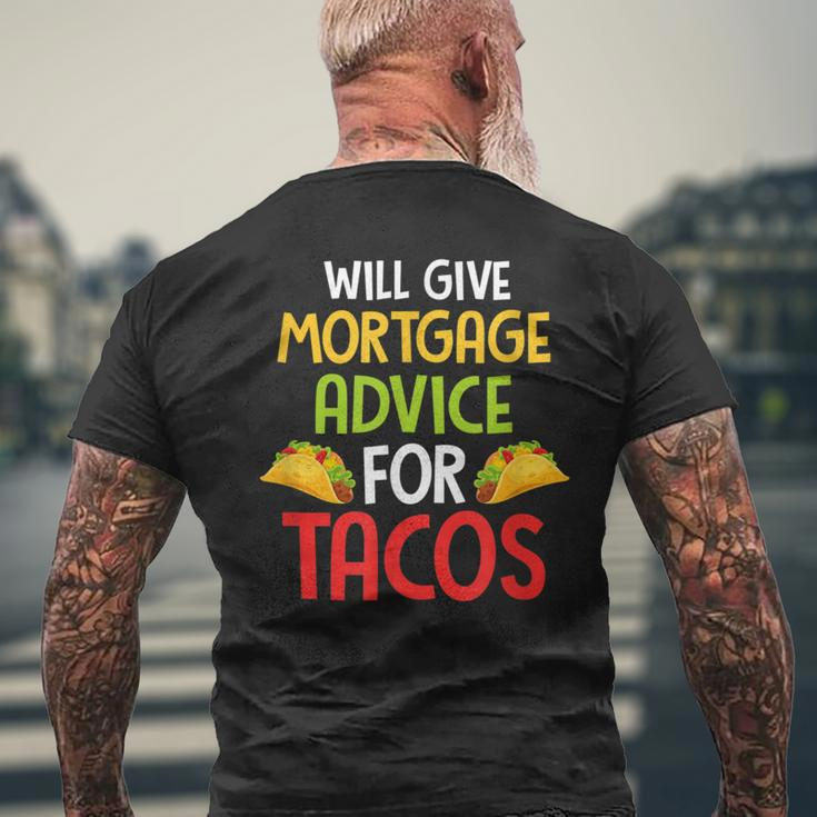 Will Give Mortgage Advice For Tacos Joke Saying Men's T-shirt Back Print Gifts for Old Men