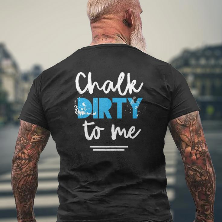 Workout Chalk Dirty To Me Athlete Tank Top Mens Back Print T-shirt Gifts for Old Men