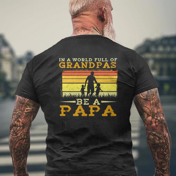 In A World Full Of Grandpas Be A Papa Father's Day Dad And Kids Silhouette Vintage Mens Back Print T-shirt Gifts for Old Men