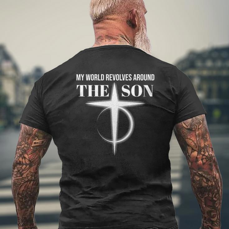 My World Revolves Around Son Of God Christian Dad Mens Back Print T-shirt Gifts for Old Men