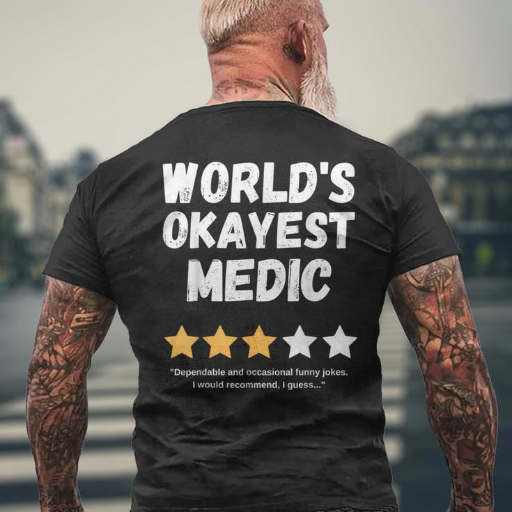 World's Okayest Medic Gag Men's T-shirt Back Print Gifts for Old Men