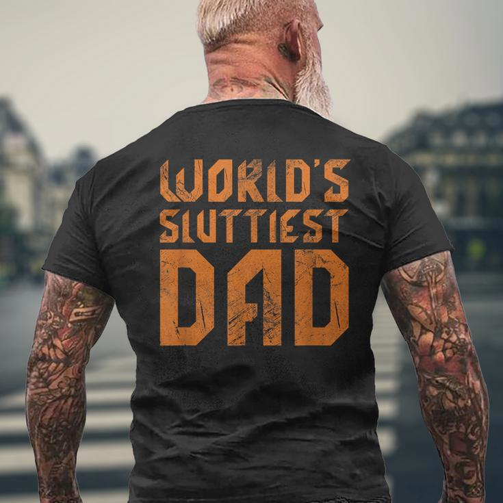 World's Sluttiest Dad Father Quote Father's Day Grunge Men's T-shirt Back Print Gifts for Old Men