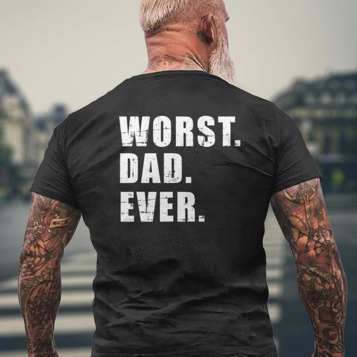 Worst Dad Ever Father's Day Mens Back Print T-shirt Gifts for Old Men