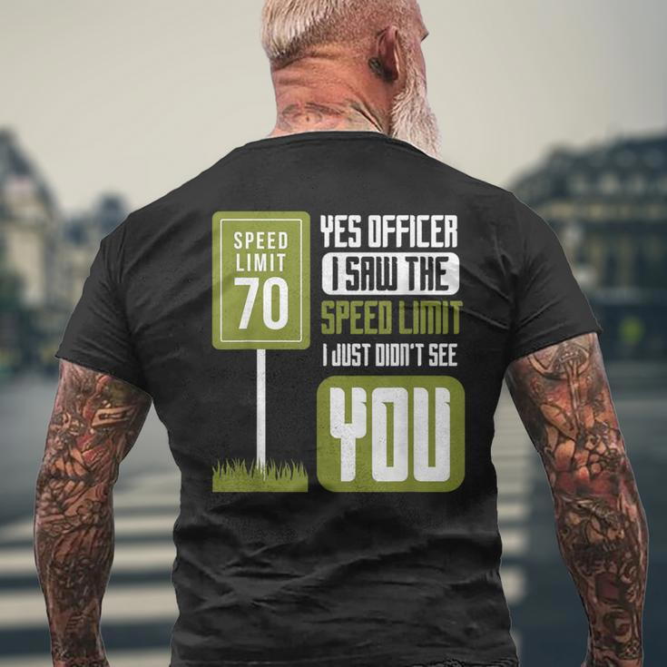 Yes Officer I Saw The Speed Limit Racing Sayings Car Men's T-shirt Back Print Gifts for Old Men
