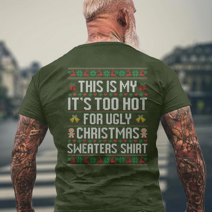 This Is My It's Too Hot For Ugly Christmas Sweaters 2023 Pjm Men's T-shirt Back Print Gifts for Old Men
