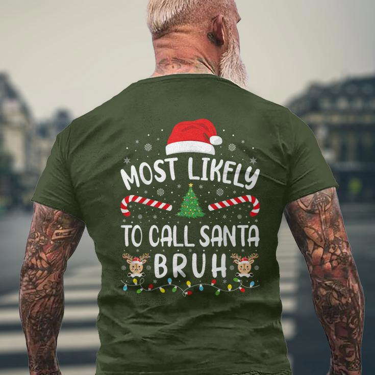 Most Likely To Call Santa Bruh Family Christmas Party Joke Men's T-shirt Back Print Gifts for Old Men