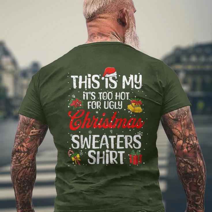 Matching This Is My It's Too Hot For Ugly Christmas Sweaters Men's T-shirt Back Print Gifts for Old Men