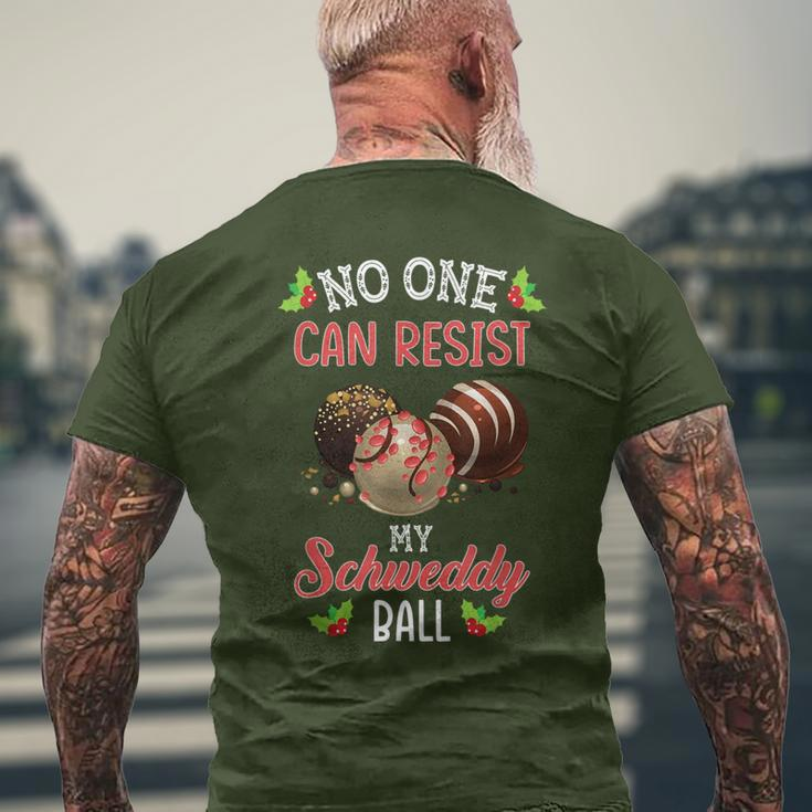 No One Can Resist My Schweddy Ball Candy Christmas Men's T-shirt Back Print Gifts for Old Men