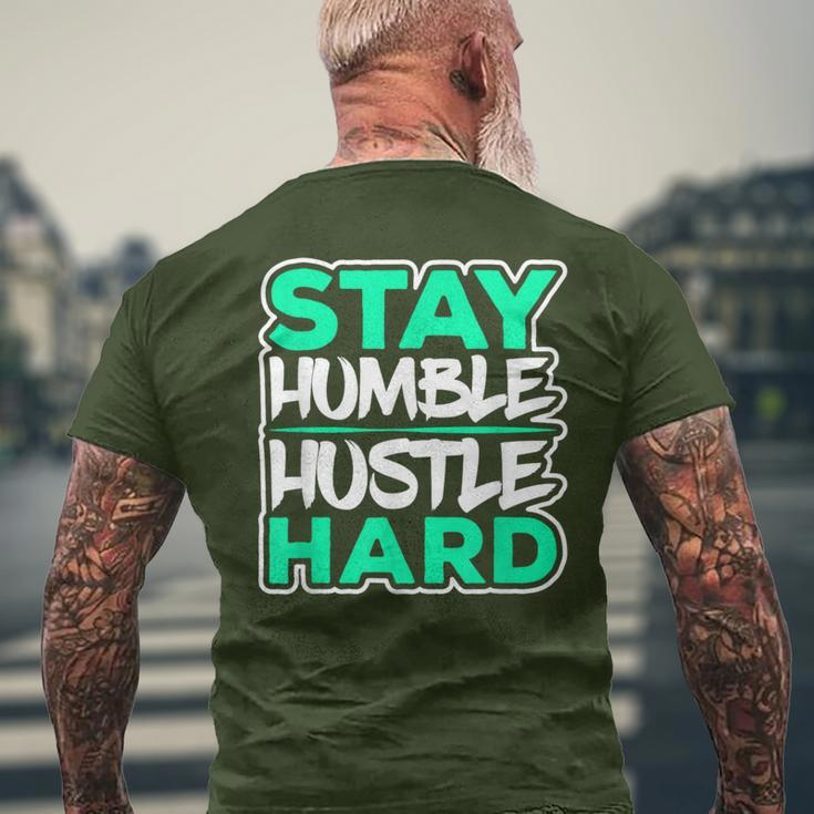 Stay Humble Hustle Hard Rap Lover Entrepreneur Christmas Men's T-shirt Back Print Gifts for Old Men