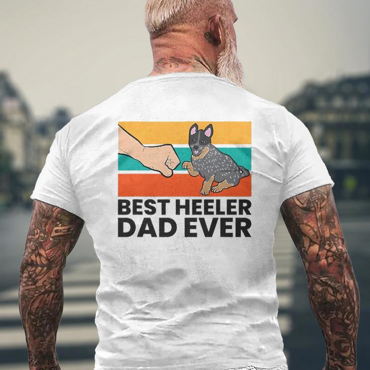 Australian Cattle Dog Best Heeler Dad Ever Blue Heeler Dad Mens Back Print T-shirt Gifts for Old Men