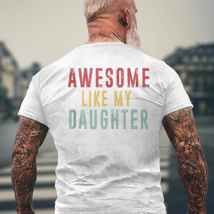 Awesome Like My Daughter Mothers Fathers Day Vintage Men's T-shirt Back Print Gifts for Old Men
